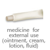 medicine  for external use(ointment, cream,lotion, fluid)